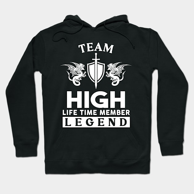 High Name T Shirt - High Life Time Member Legend Gift Item Tee Hoodie by unendurableslemp118